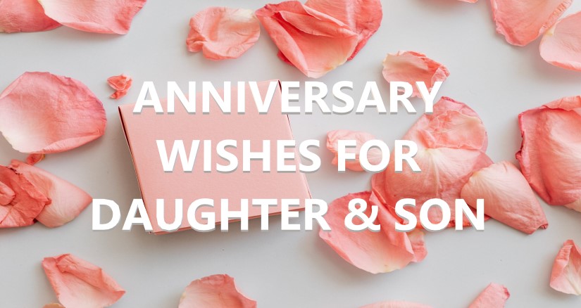 Anniversary wishes for daughter and son