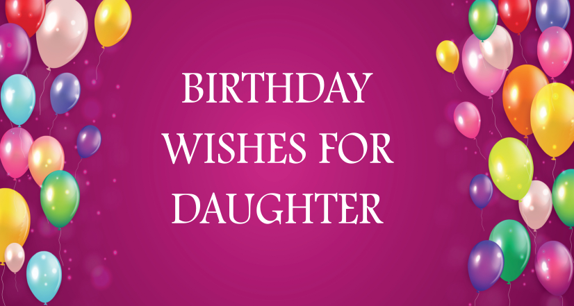 Birthday Wishes for Daughter