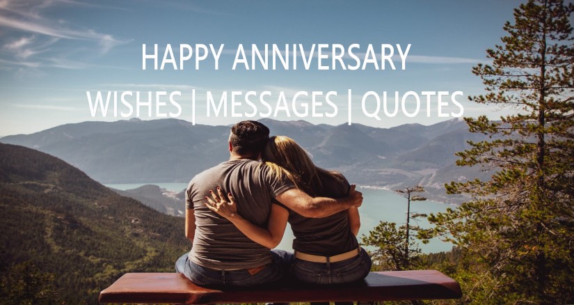 Happy anniversary wishes, messages, quotes