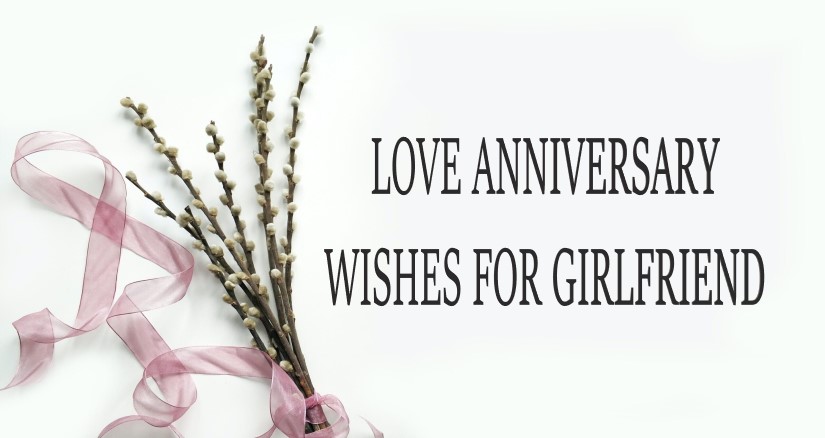 Love anniversary wishes for girlfriend