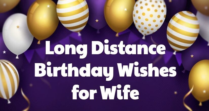 Long Distance Birthday Wishes for Wife