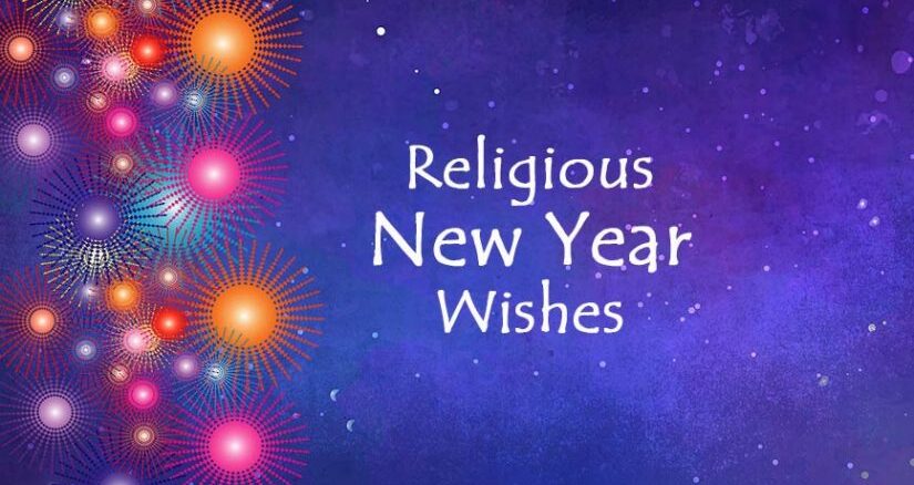 Religious New Year Wishes: May the divine blessings of the new year bring joy, peace, and prosperity to your life.