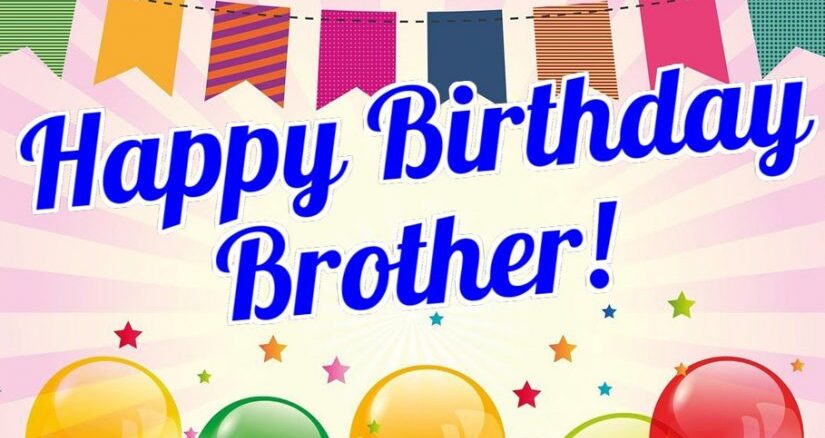 irthday Wishes For Brother – Happy Birthday Brother