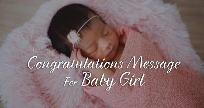 Congratulations For Baby Girl – New Born Baby Wishes