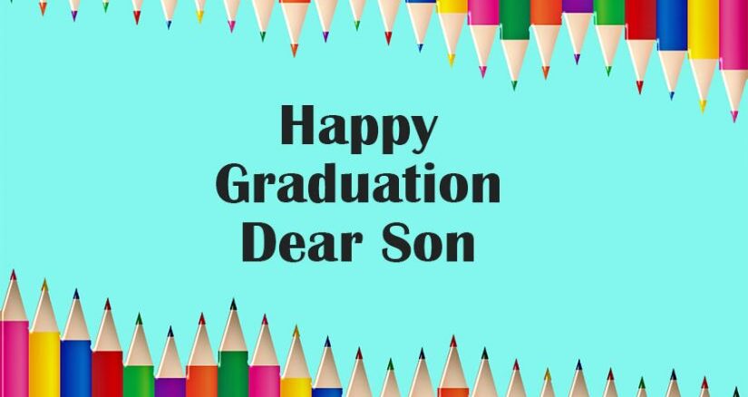 Graduation Wishes for Son – Congratulations Messages Quotes