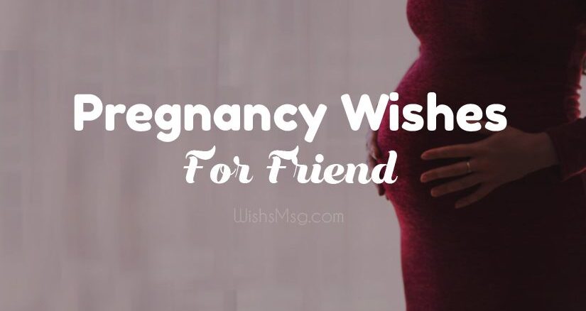 Pregnancy Wishes for Friend – Congratulations on Pregnancy