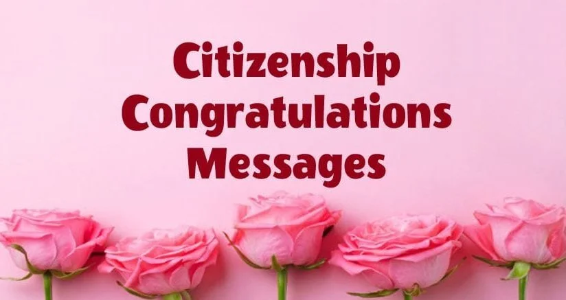 Citizenship Congratulations Messages and Wishes