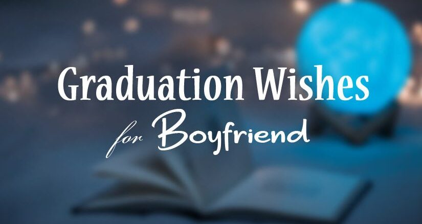 Graduation Wishes For Boyfriend