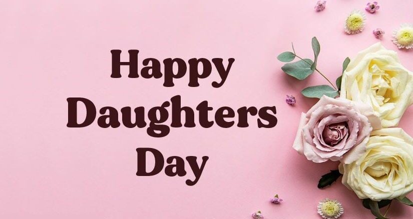 Happy Daughters Day – Wishes, Messages and Quotes