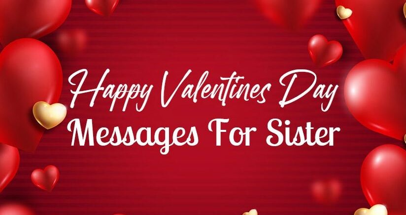 Happy Valentines Day Messages For Sister