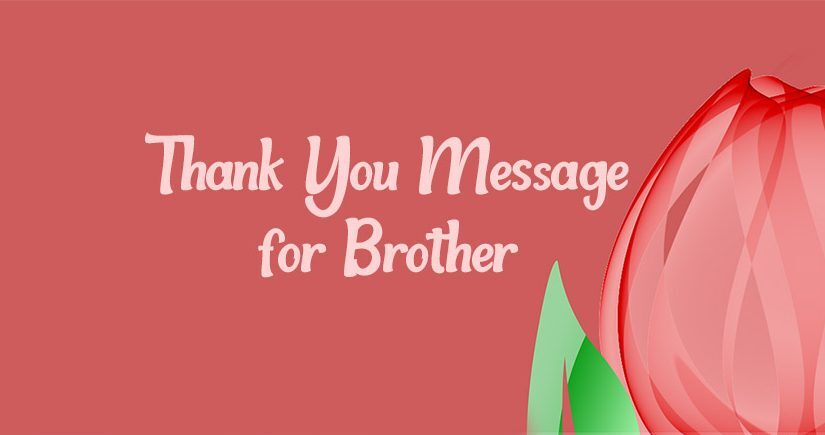 Thank You Messages for Brother