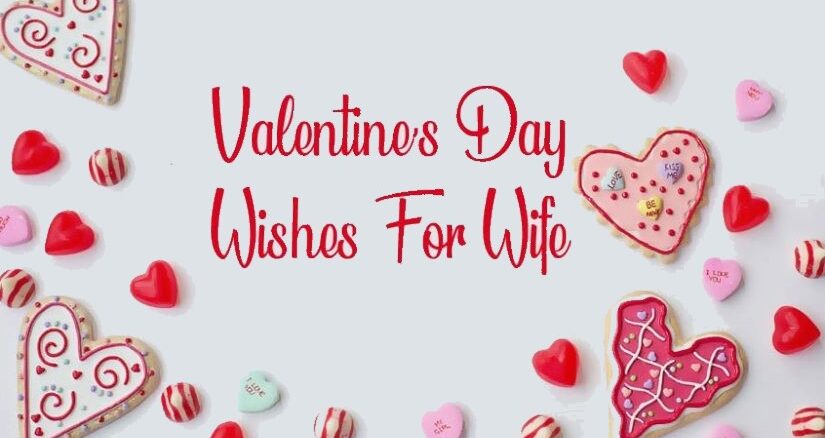 Valentines Day Wishes for Wife – Romantic Quotes