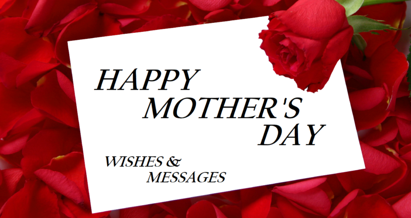 Happy Mother’s Day Wishes and Messages