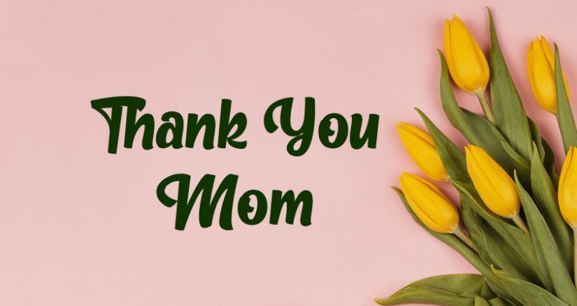 Thank You Messages and Quotes For Mom