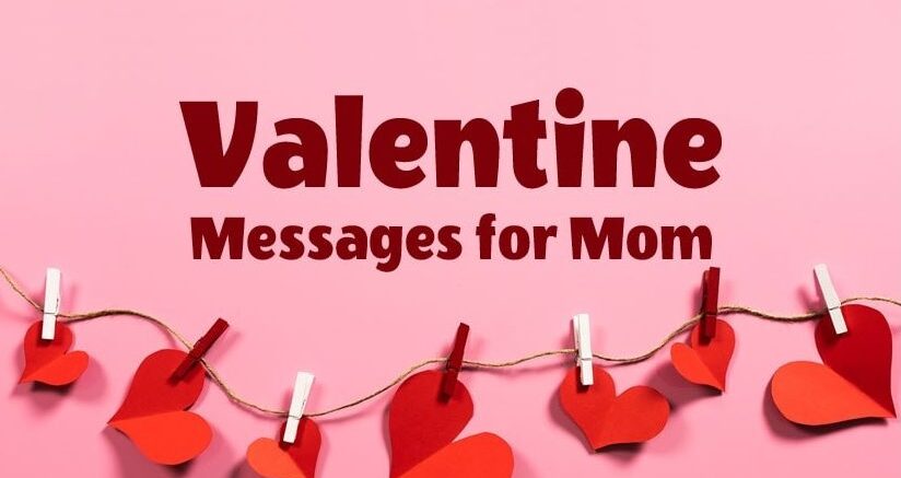 Valentine Messages for Mom