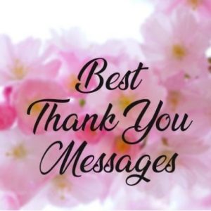 Thank You Messages, Wishes and Quotes