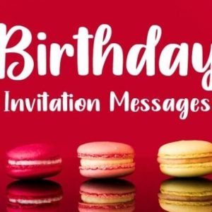 Birthday Invitation Messages and Wording Ideas