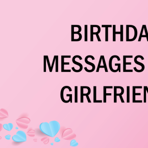 Birthday Messages for Girlfriend