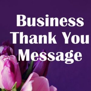 Business Thank You Messages and Quotes