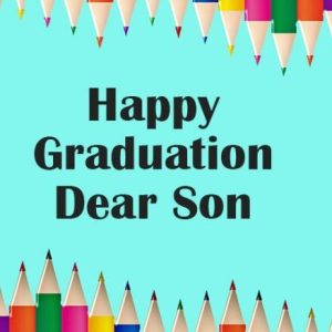 Graduation Wishes for Son – Congratulations Messages Quotes