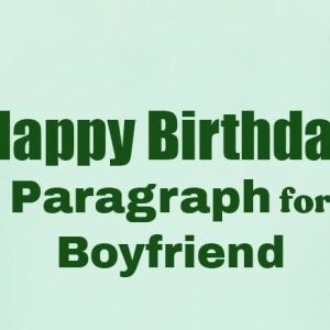 Happy Birthday Paragraph for Boyfriend