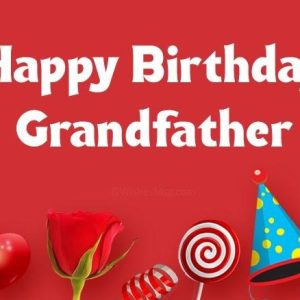 Birthday Wishes for Grandfather – Happy Birthday Grandpa