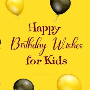 Happy Birthday Wishes for Kids