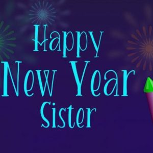 Happy New Year Wishes for Sister