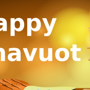 Happy Shavuot Greetings, Wishes and Quotes