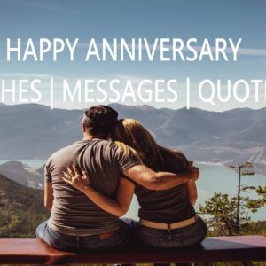 Happy Anniversary Wishes, Messages and Quotes