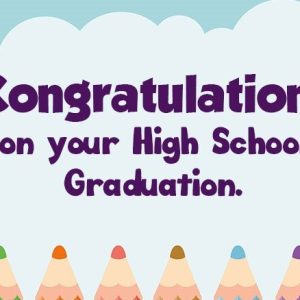 High School Graduation Wishes and Messages