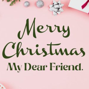 Christmas Wishes For Friends and Best Friend