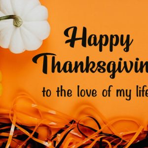 Thanksgiving Wishes, Messages and Quotes