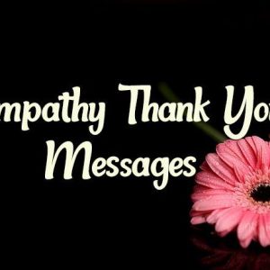 Sympathy Thank You Messages, Notes and Wording