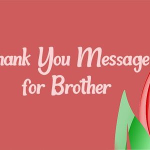 Thank You Messages for Brother