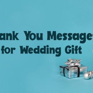 Thank You Messages for Wedding Gift