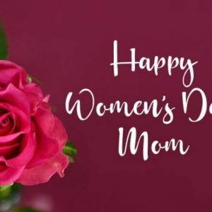 Women’s Day Wishes for Mother