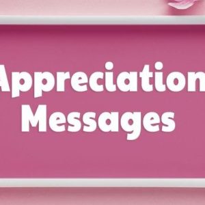 Appreciation Messages and Quotes