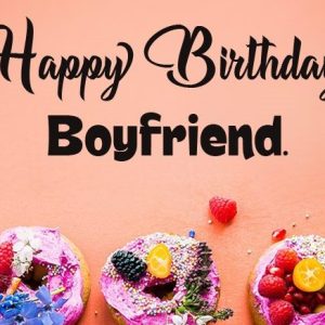 Happy Birthday Wishes For Boyfriend