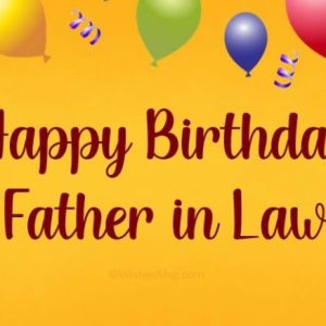 Happy Birthday Wishes for Father in Law