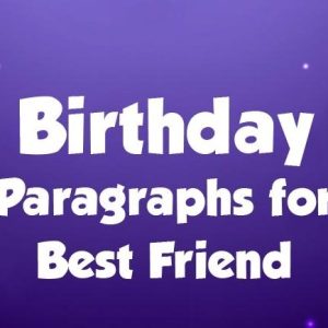 Birthday Paragraph for Best Friend