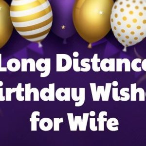 Long Distance Birthday Wishes for Wife