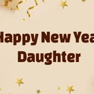 New Year Wishes for Daughter