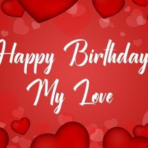 Romantic Birthday Wishes For Love