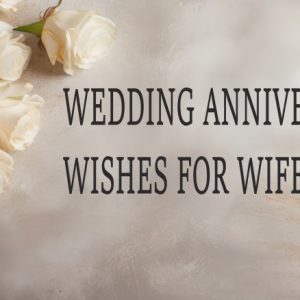 Wedding Anniversary Wishes for Wife